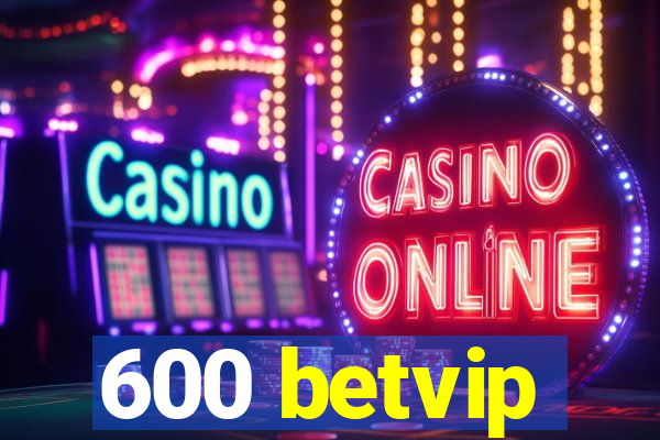 600 betvip